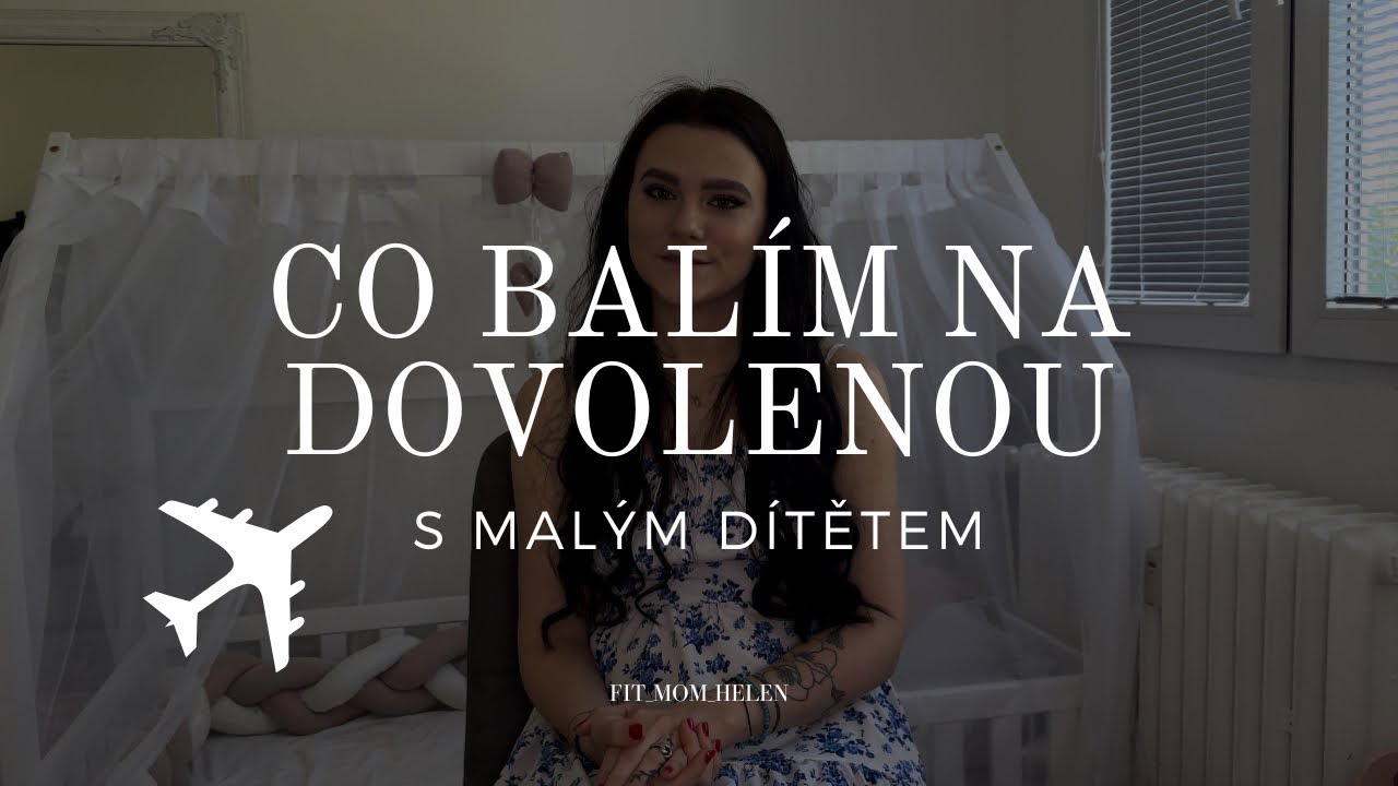 Co balím na DOVOLENOU S MALÝM DÍTĚTEM | TIPY