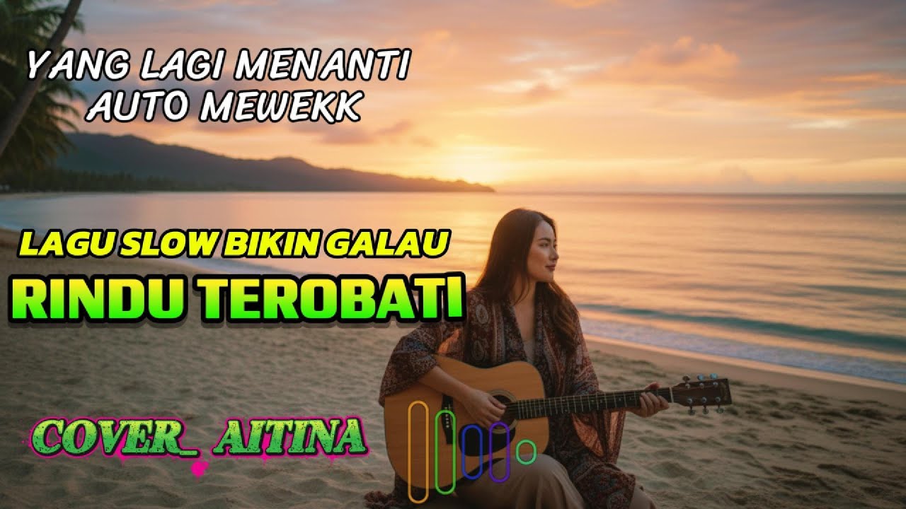 AITINA SEMOGA RINDUKU TEROBATI