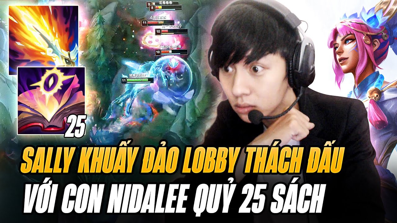 Sally Và Con Nidalee 25 Sách Mejai Khuấy Đảo Lobby Thách Đấu Farm Mạng Gánh Team Siêu Mãn Nhãn