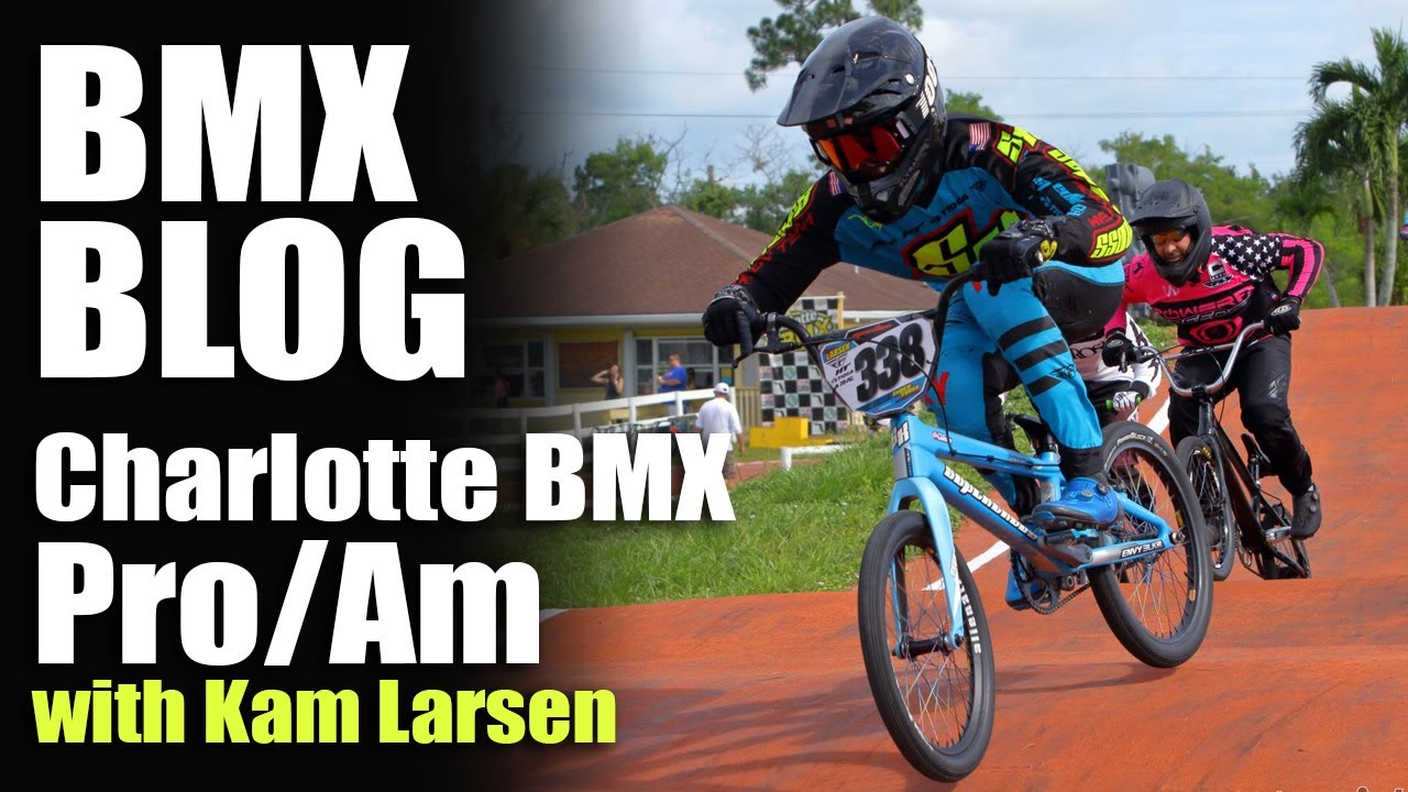 BMX BLOG! Kam Larsen - Pro / Am - Charlotte BMX