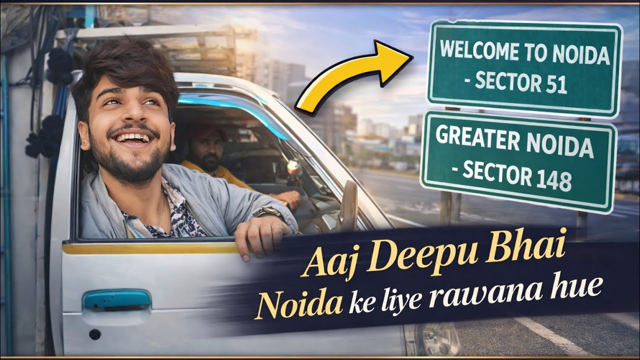 Aaj deepu bhai ko noida bhej diya 😂