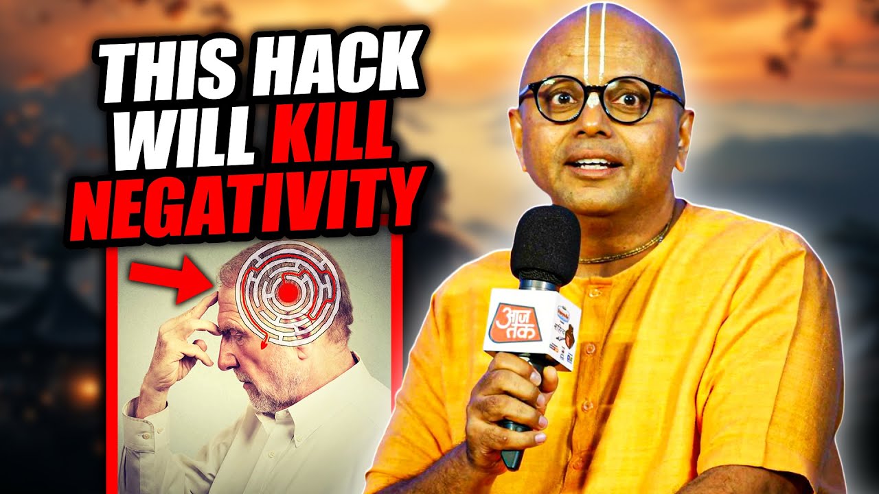 Gaur Gopal Das: Remove NEGATIVITY From Your MIND and Become UNSTOPPABLE!