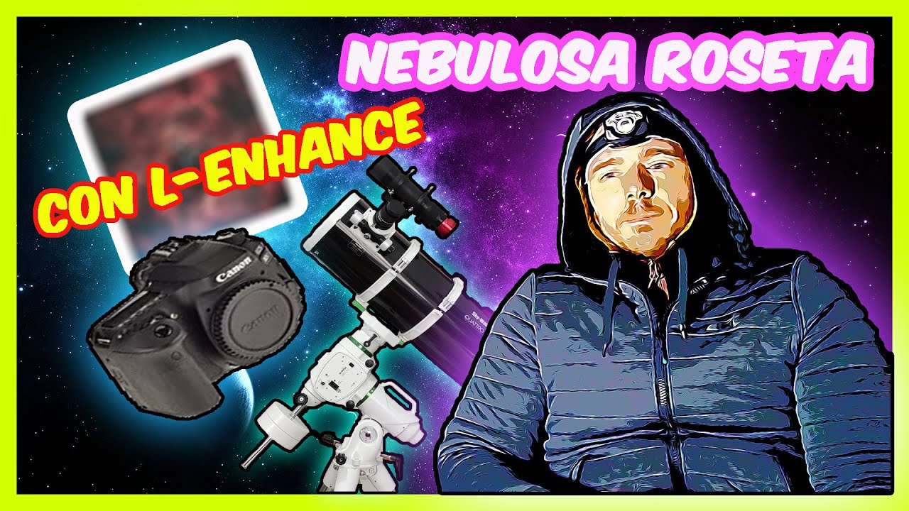 🔭Cazando la NEBULOSA ROSETA, con CÁMARA DSLR y filtro L-ENHANCE | ASTROFOTOGRAFÍA CON TELESCOPIO🌀✨📸