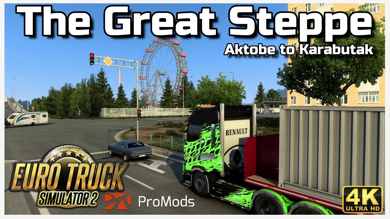 Promods The Great Steppe - Aktobe to Karabutak (Kazakhstan) | Euro Truck Simulator 2 in 4K