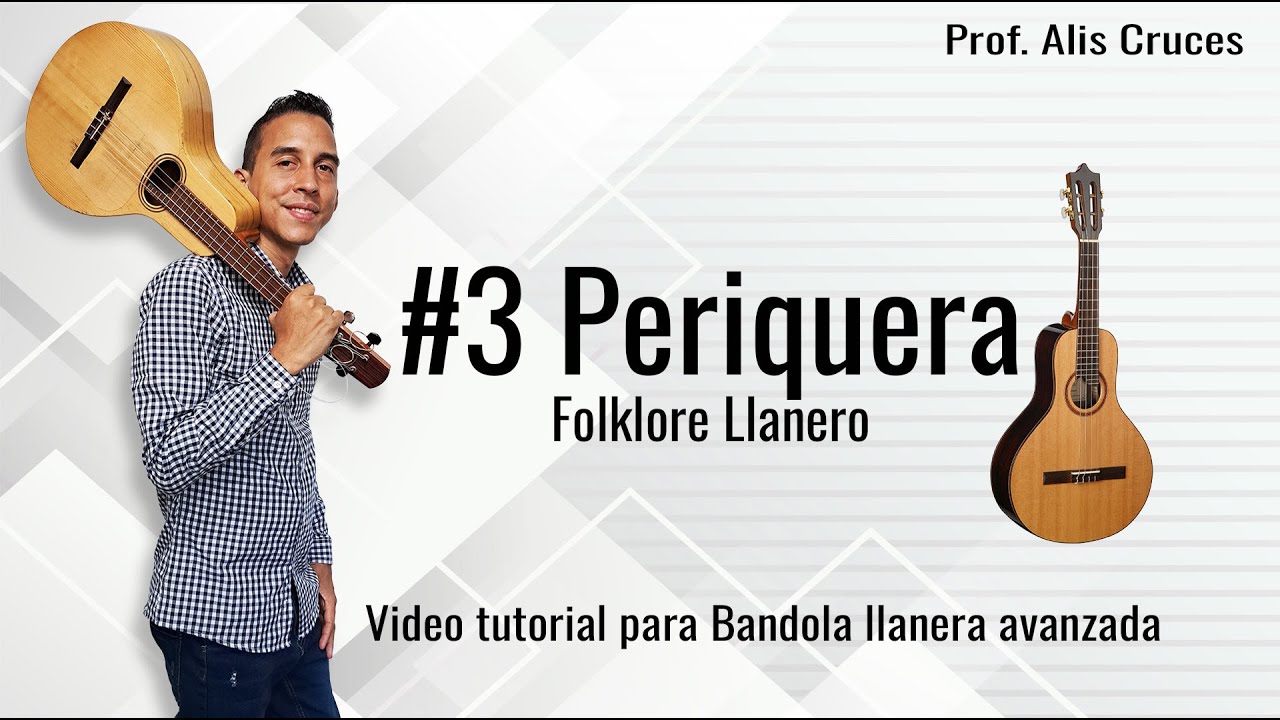 #3 Periquera. Tutorial para Bandola Llanera avanzada. Prof Alis Cruces