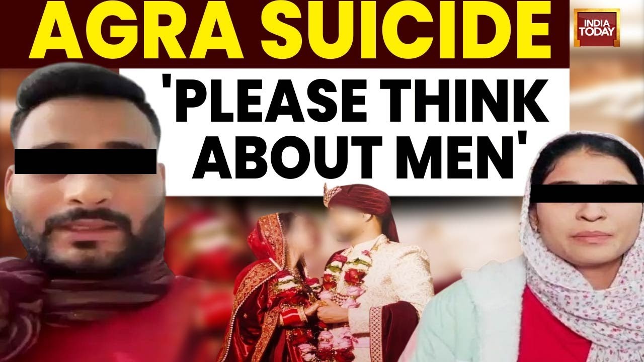 Agra Man Dies By Suicide, Accuses Wife Of Affair In Video, 'Please Think About Men' | India Today