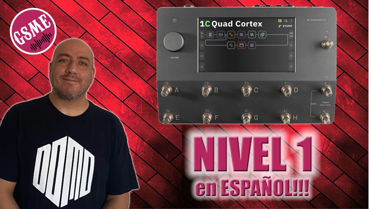 GSME - Cap 103 - Quad Cortex Nivel 1 - (en español!)