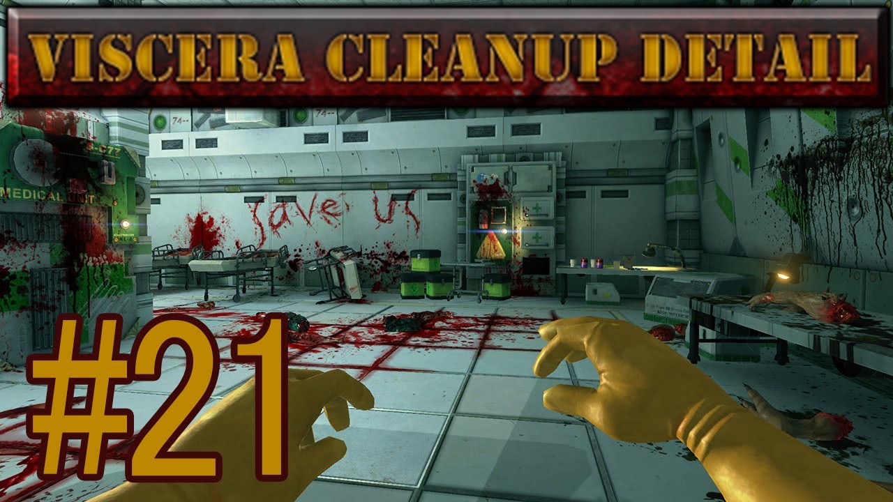 Viscera Cleanup Detail | Part 21 | There's Always Something!