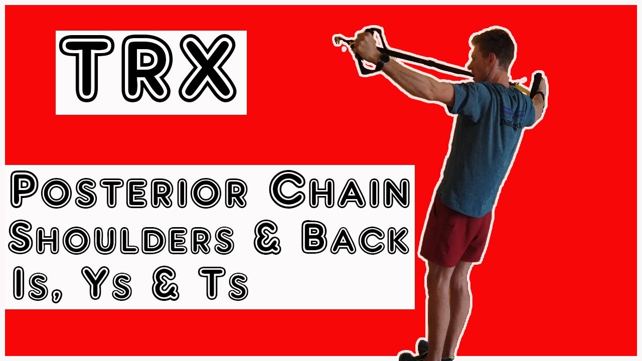 TRX - Is, Ys & Ts - Posterior Chain - shoulders and back