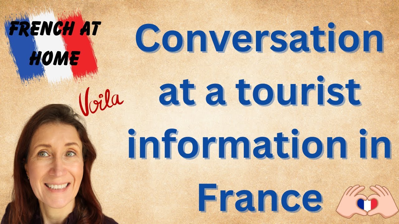 Asking Questions In A French Tourist Office, Office de Tourisme