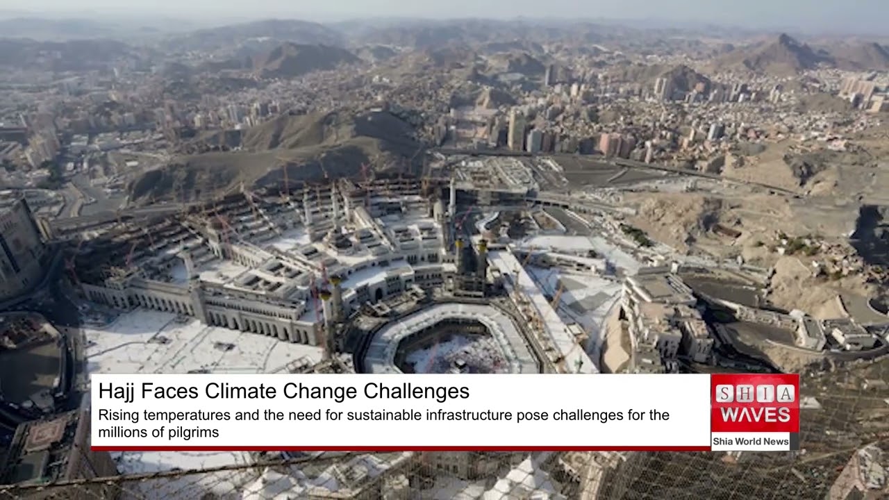 Climate Change Poses Challenges for Saudi Arabia's Ambitious Hajj Plans