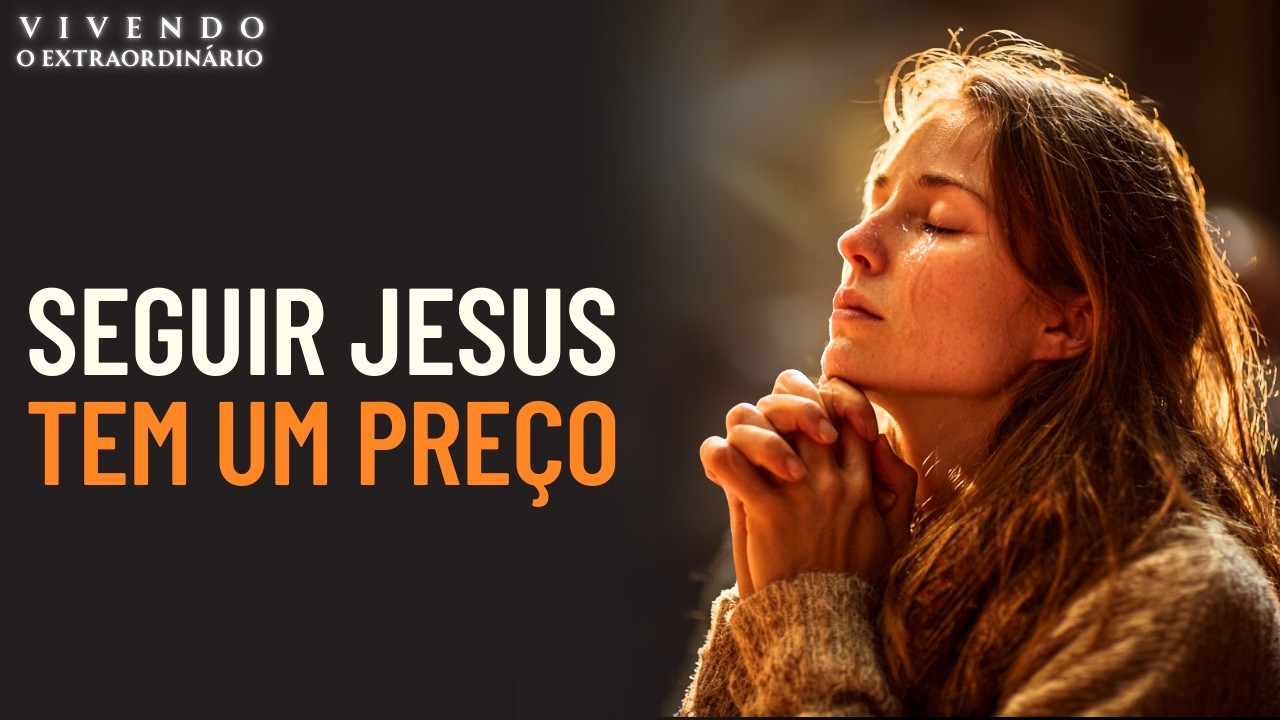 Se você quer seguir Jesus, precisa saber o PREÇO — e a maioria NÃO está pronta pra pagar