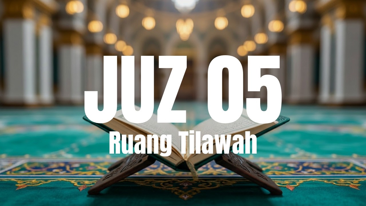Murottal Juz 5 Full Tartil | Al-Qur’an Juz 5 Lengkap – Ruang Tilawah