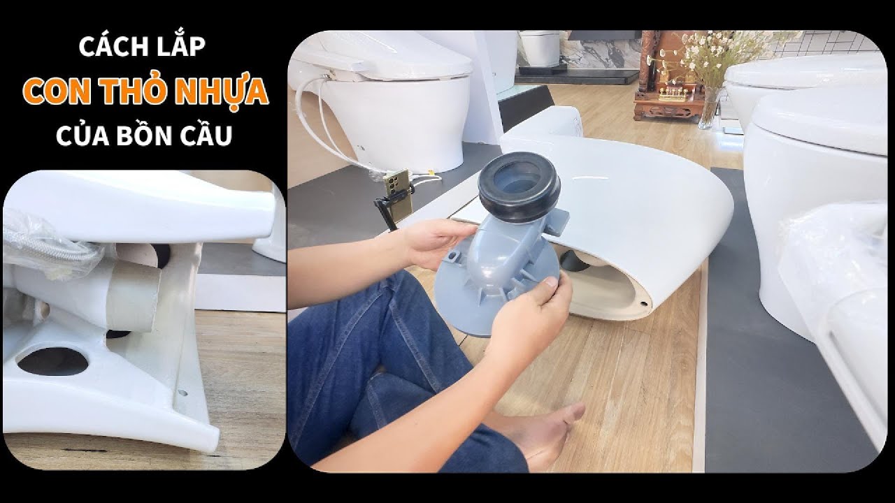 CÁCH LẮP CON THỎ NHỰA CỦA BỒN CẦU INAX