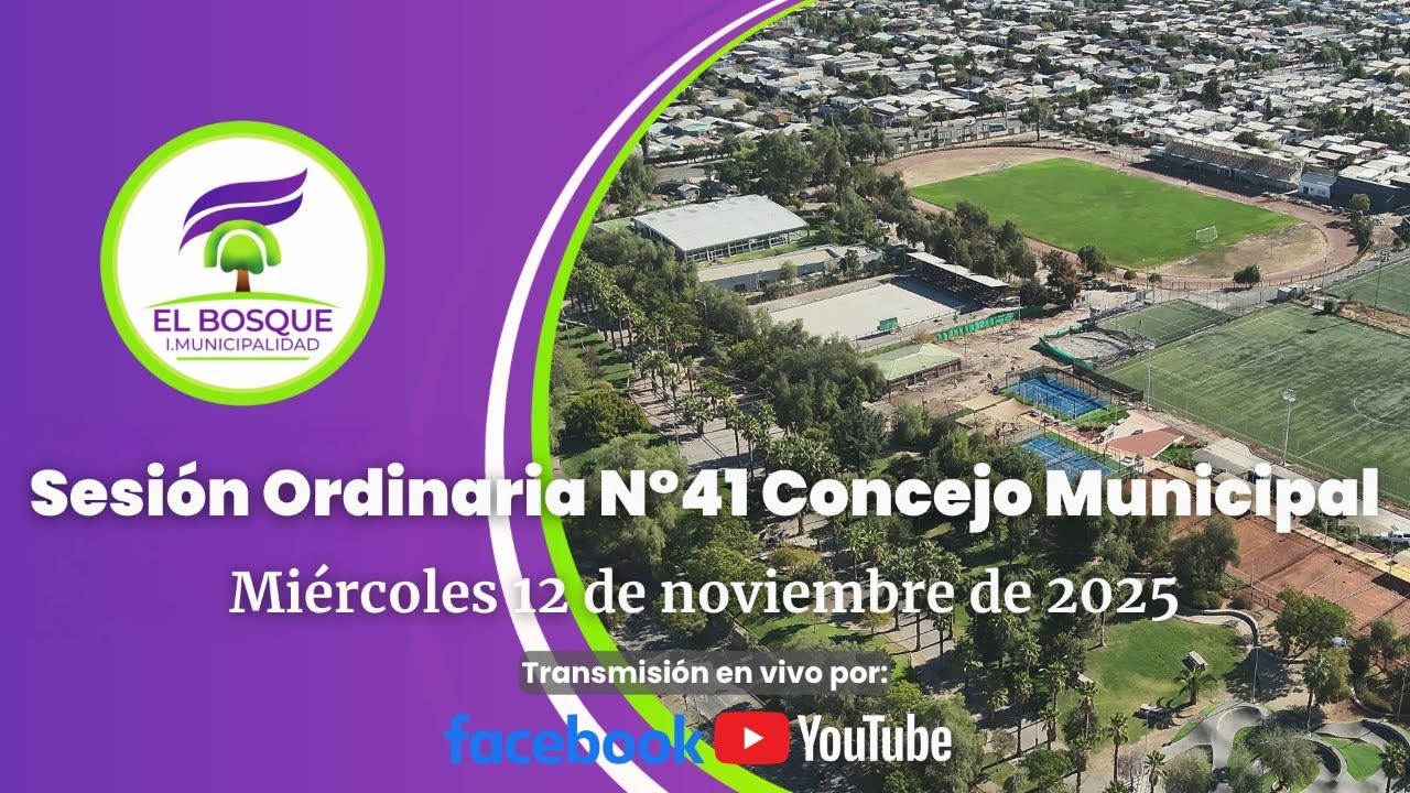 Concejo Municipal de El Bosque - Sesión Ordinaria Nº 41/ Miércoles 12 de noviembre de 2025