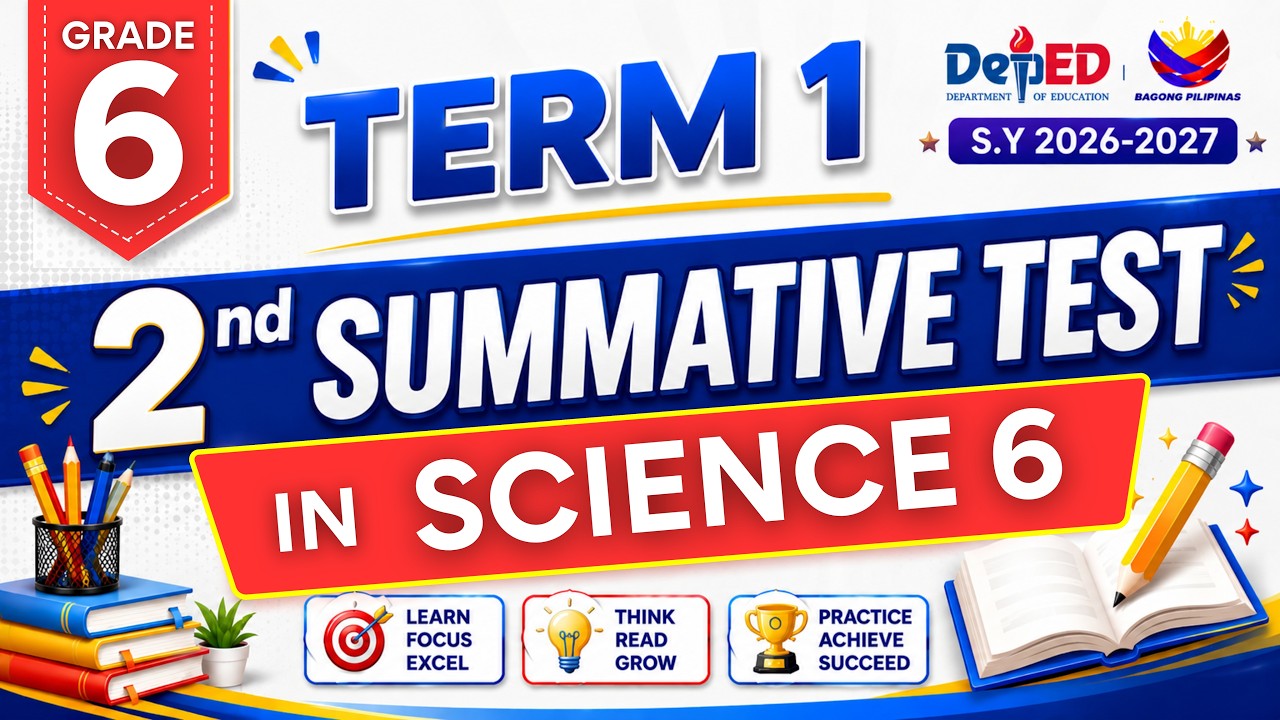 Grade 6 SCIENCE &ndash; 2nd Summative Test with Answer Key Term 1