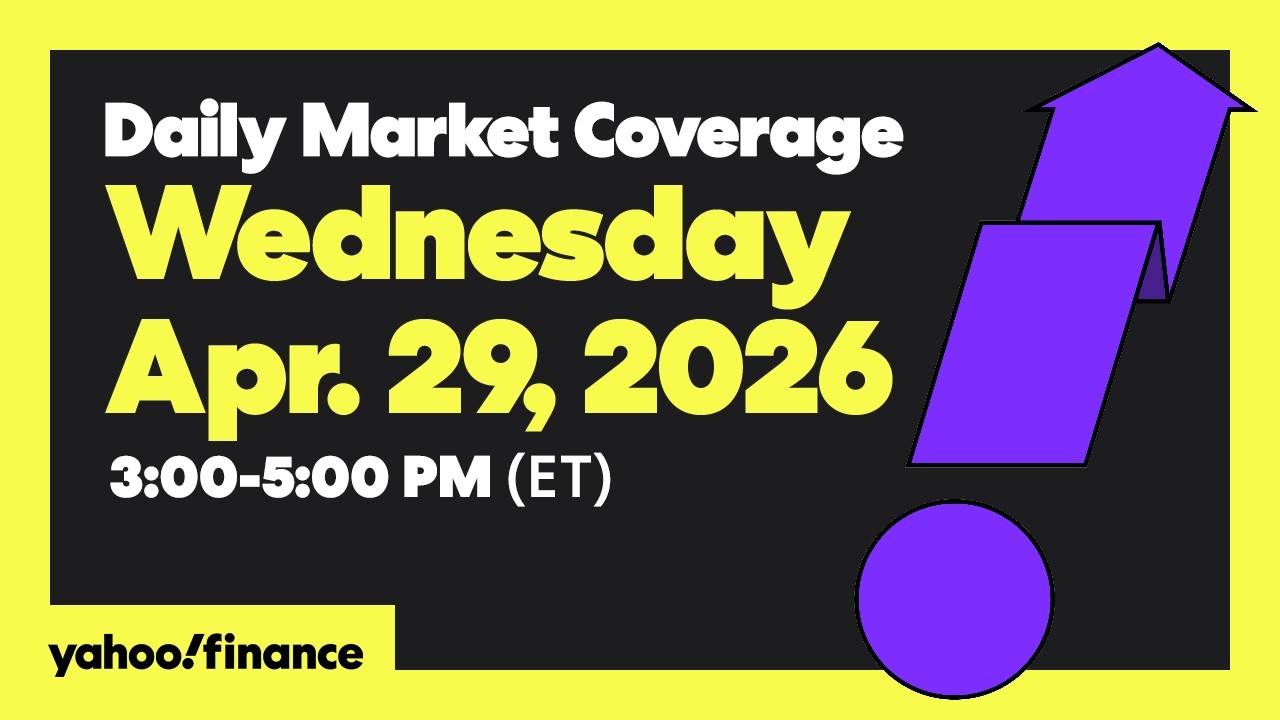 Yahoo Finance Live: Stocks slip ahead of Mag 7 earnings, Fed Chair Powell - Apr. 29, 2026