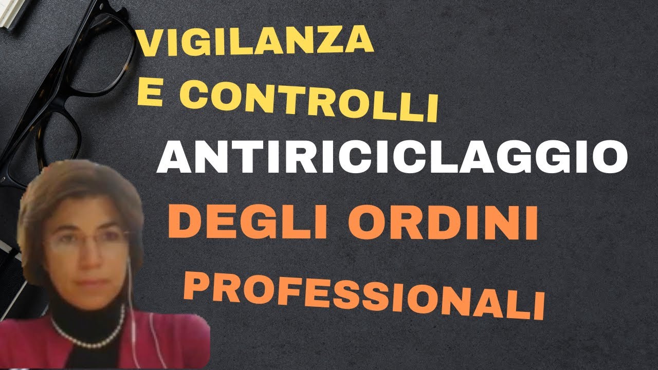 Antiriciclaggio: vigilanza e controllo degli Ordini Professionali