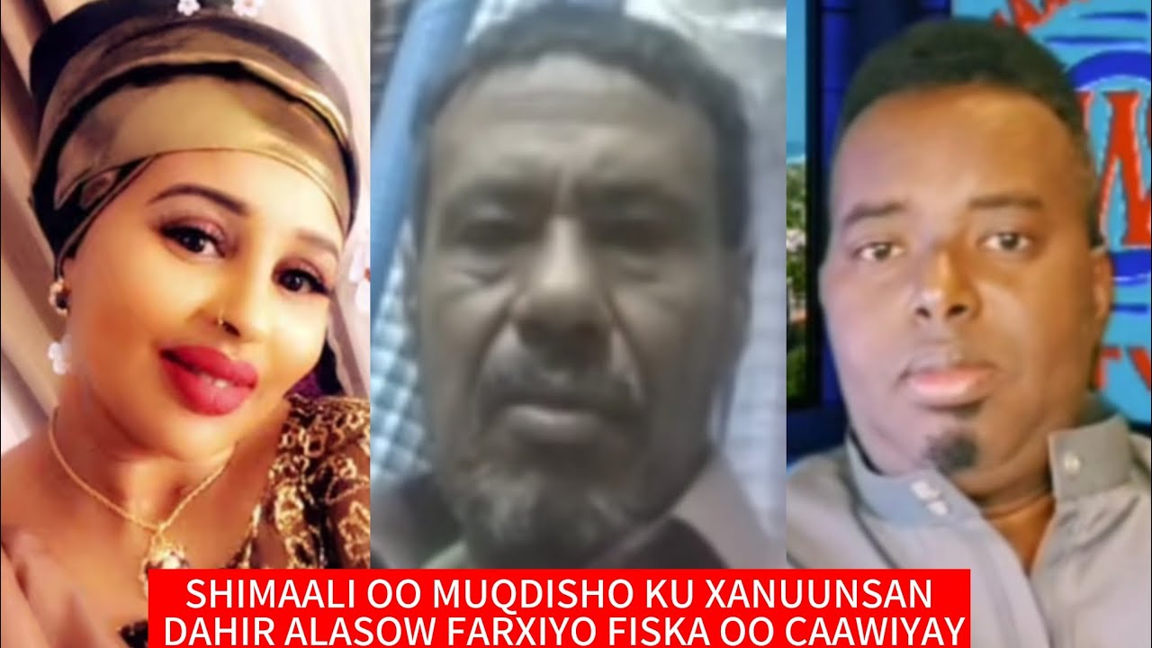 SHIMAALI AXMED SHIMAALI SONKOR LUGAHA LAGA GOYRABO MAXKAMADA DAHIR ALASOW SI KAL & LAAB LOGU CAWIYAY