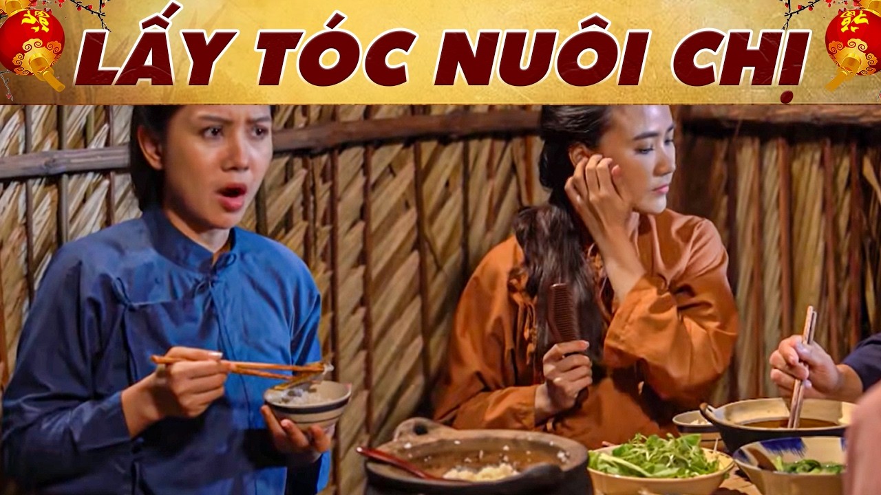 LẤY TÓC NUÔI CHỊ🔥PHIM CỔ TÍCH VIỆT NAM 2026🔥CỔ TÍCH VIỆT NAM🔥CỔ TÍCH HAY NHẤT🔥YÊU CỔ TÍCH🔥CỔ TÍCH