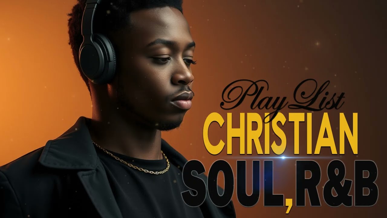 Uplifting Christian Soul | Gospel R&B Worship for Prayer & Devotion 🙌