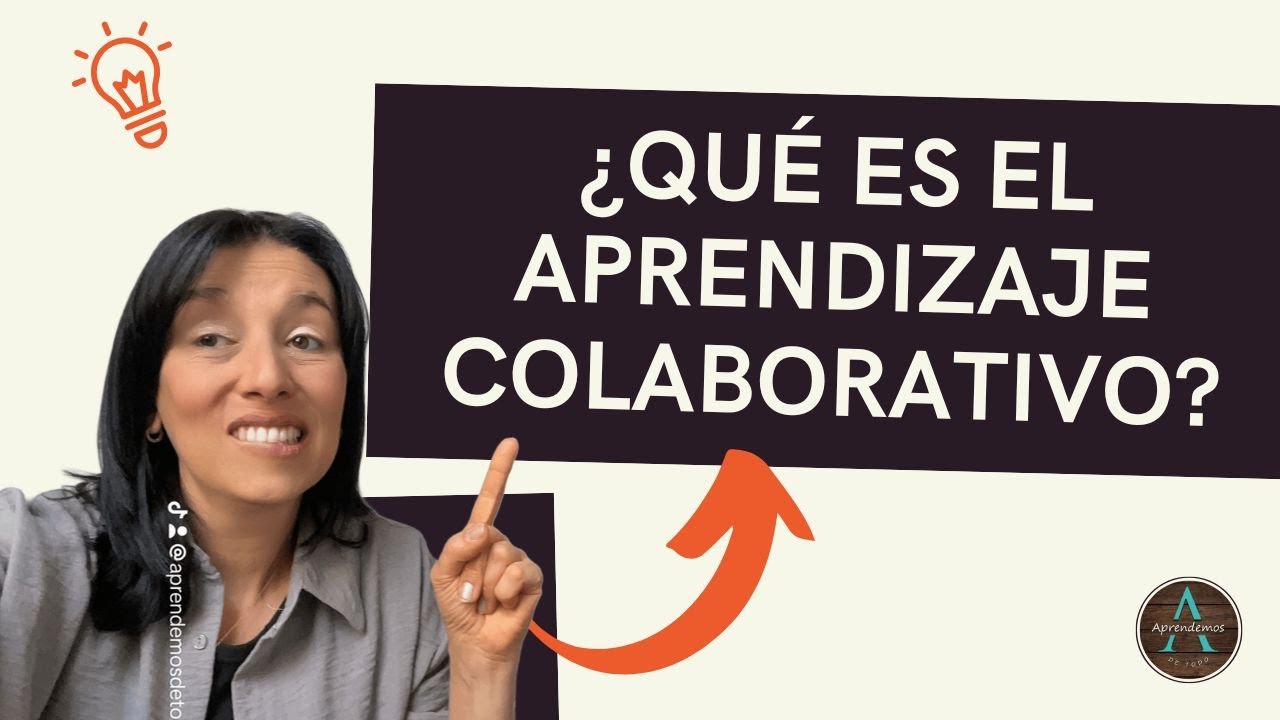 ¿QUÉ ES EL APRENDIZAJE COLABORATIVO? Diferencias con el aprendizaje cooperativo
