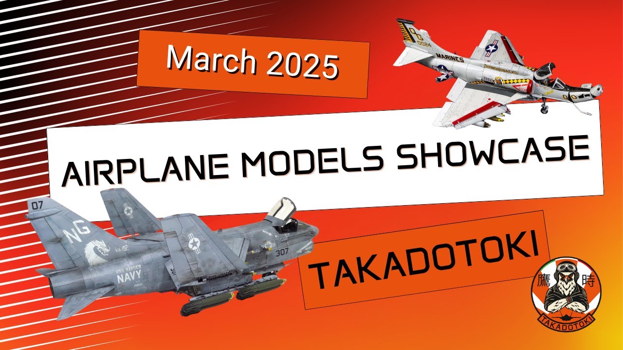 Scale Aircraft Model Showcase &ndash; March Edition