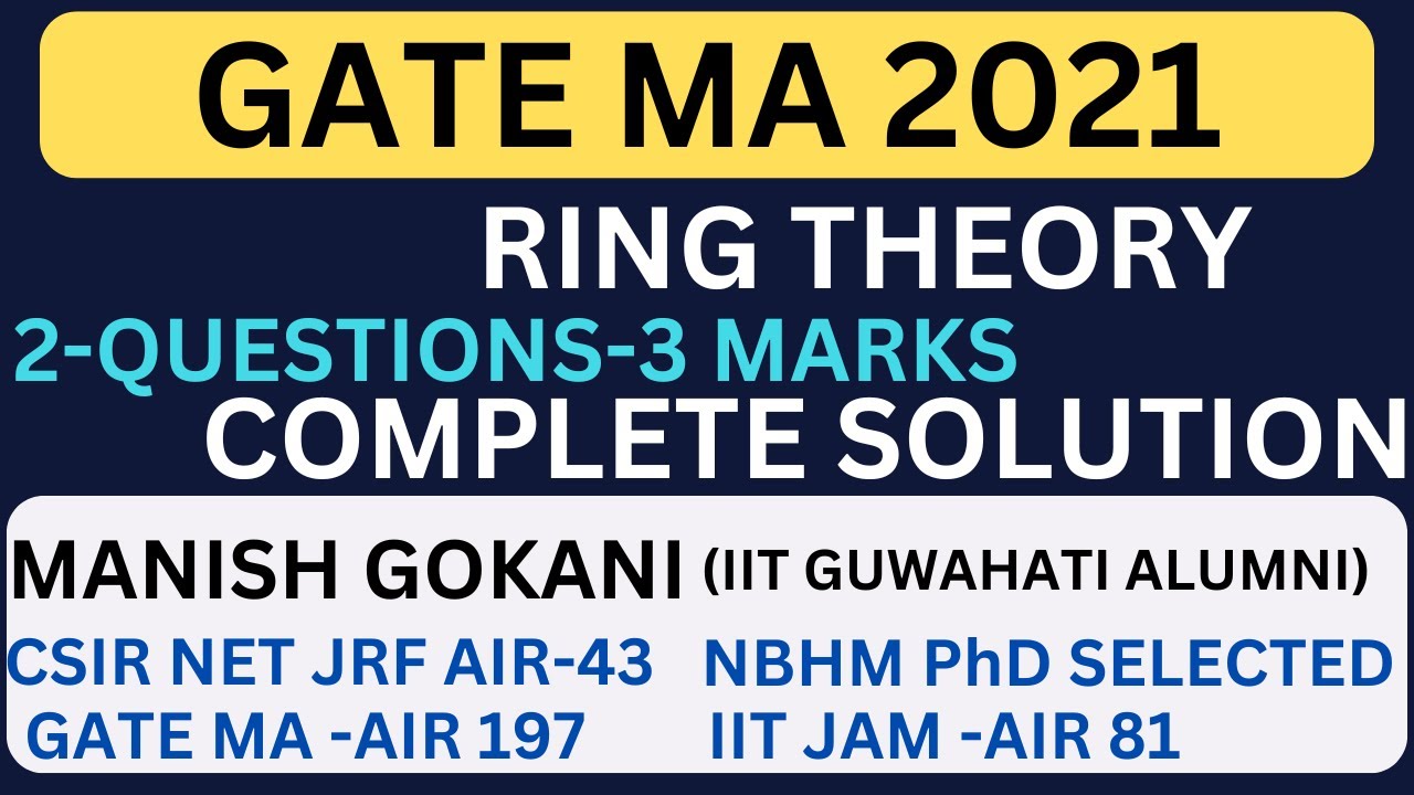 GATE MA 2021 RING THEORY COMPLETE SOLUTION | MANISH SIR | #gate2021 #gate2021preparation  #gate2025