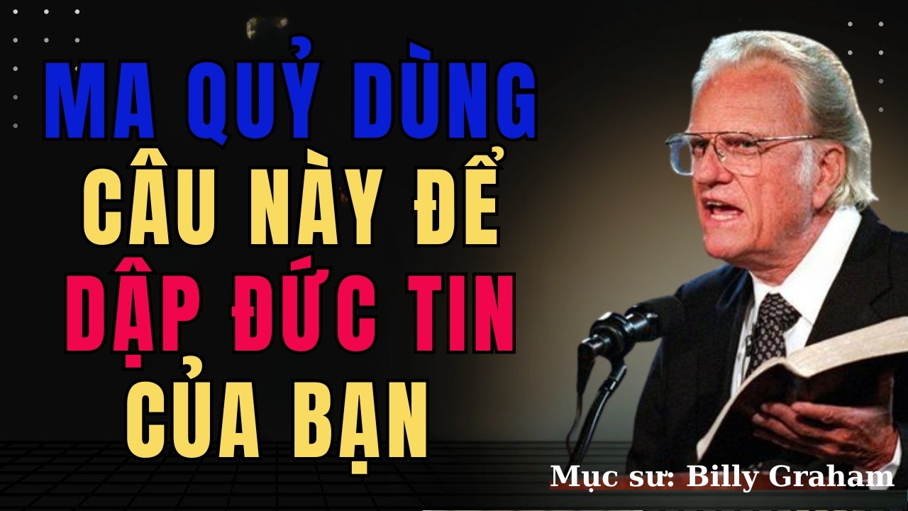 Ma Quỷ Hay Dùng 1 Câu Này Để Dập Đức Tin Bạn | Nghe Tiếng Chúa