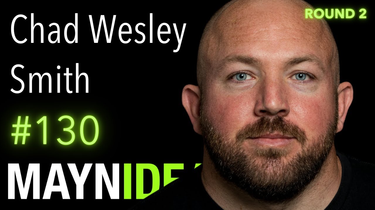 Chad Wesley Smith: Strength Training For BJJ, Lifting Myths, & Must-Dos | The Mayn Idea Podcast #130