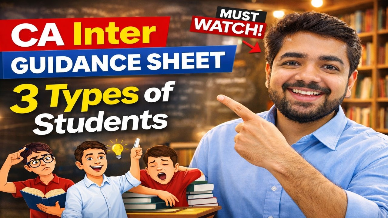 CA Inter Guidance Sheet | 3 Types of Students – Which One Are You?