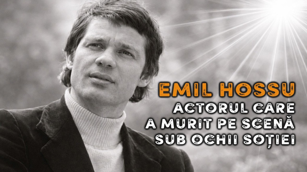 Emil Hossu - Actorul care a murit pe scenă, sub ochii soției 🔥 Umbre și Secrete