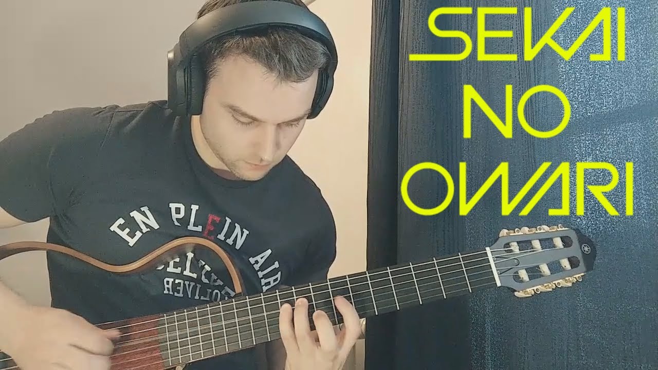 SEKAI NO OWARIギターメドレー 2 SEKAI NO OWARI Guitar Medley 2