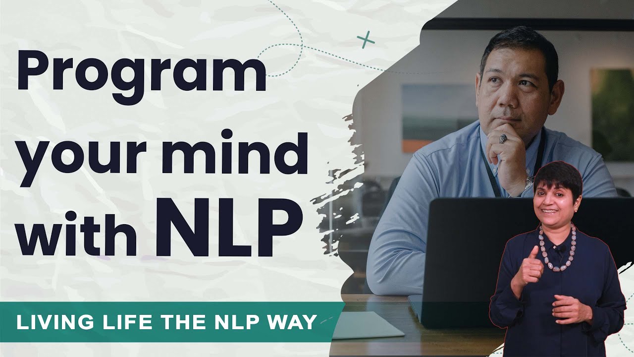 Program your mind with NLP