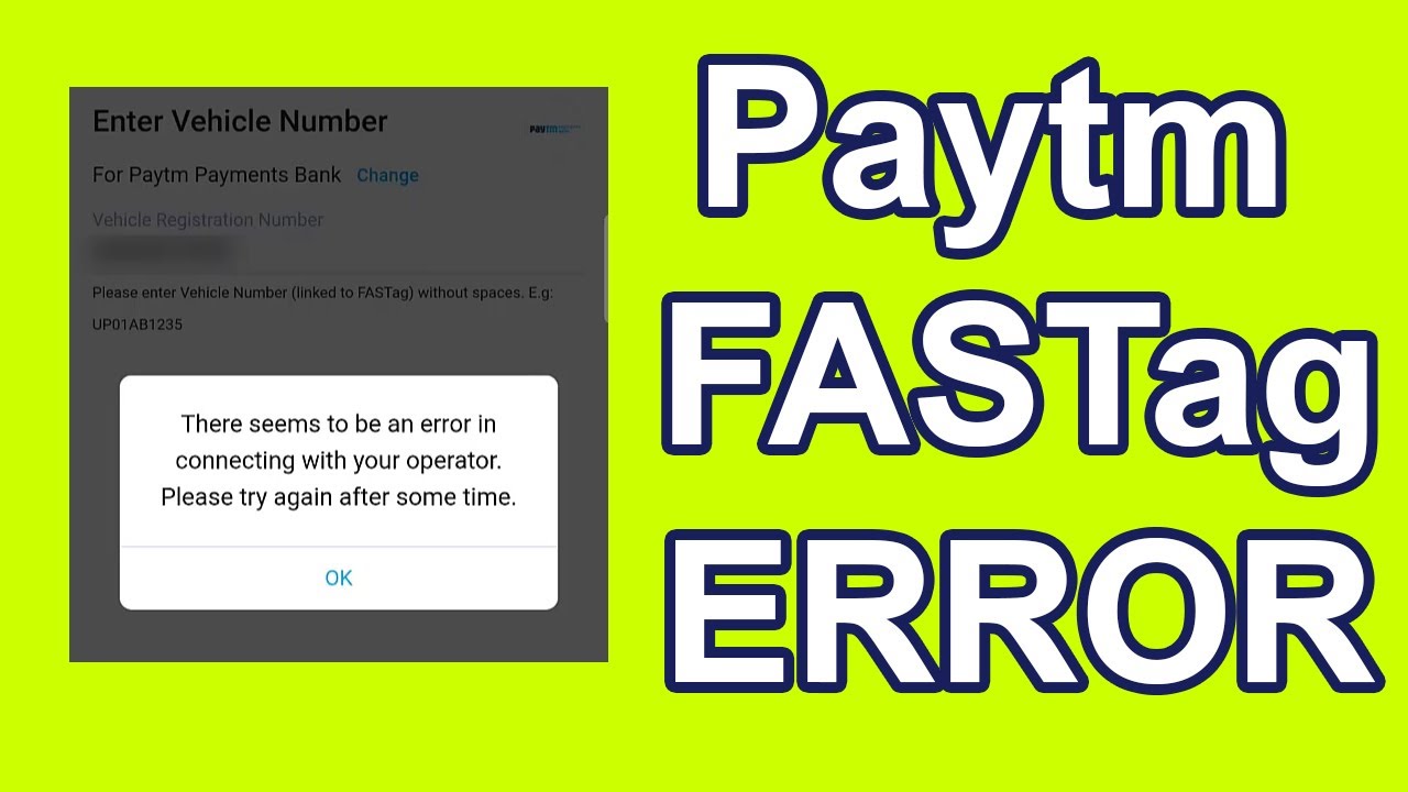 Paytm FASTag FIX - There Seems to be an Error in Connecting with your Operator