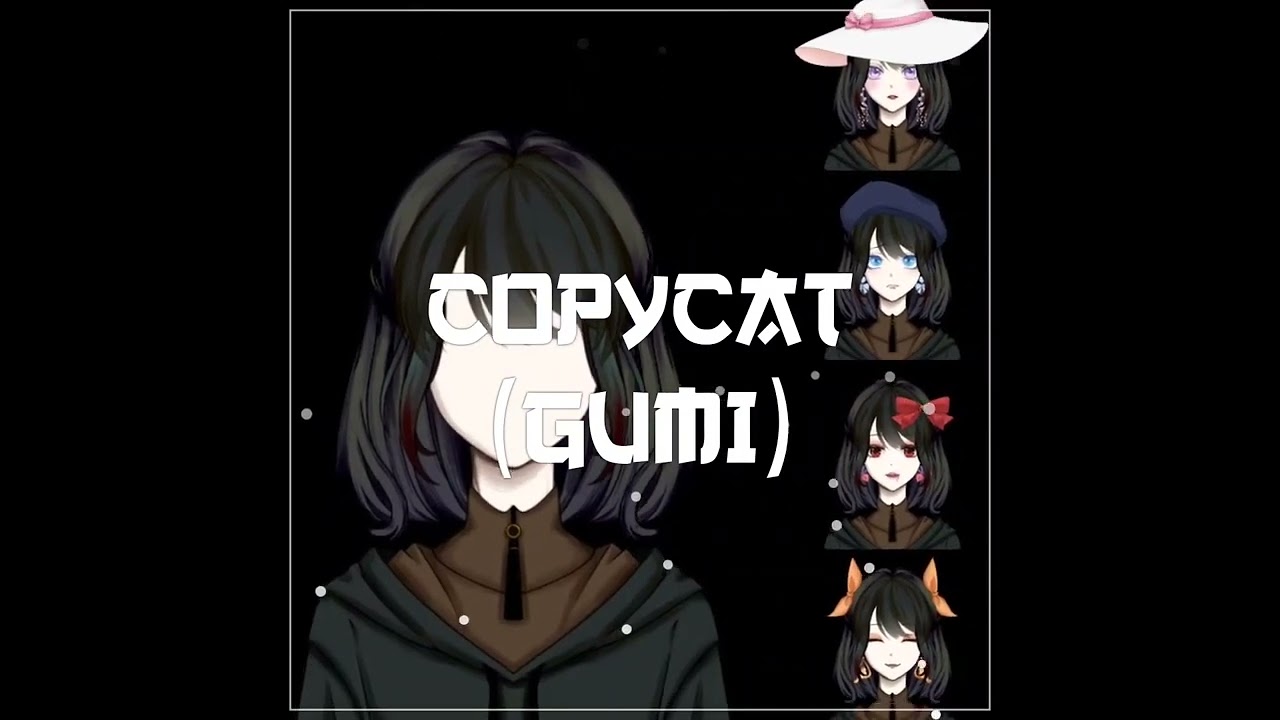 GUMI- Copycat (Nightcore)