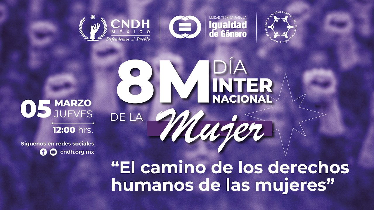 #CNDHEnVivo: Conmemoración del #8M Día Internacional de las Mujeres
