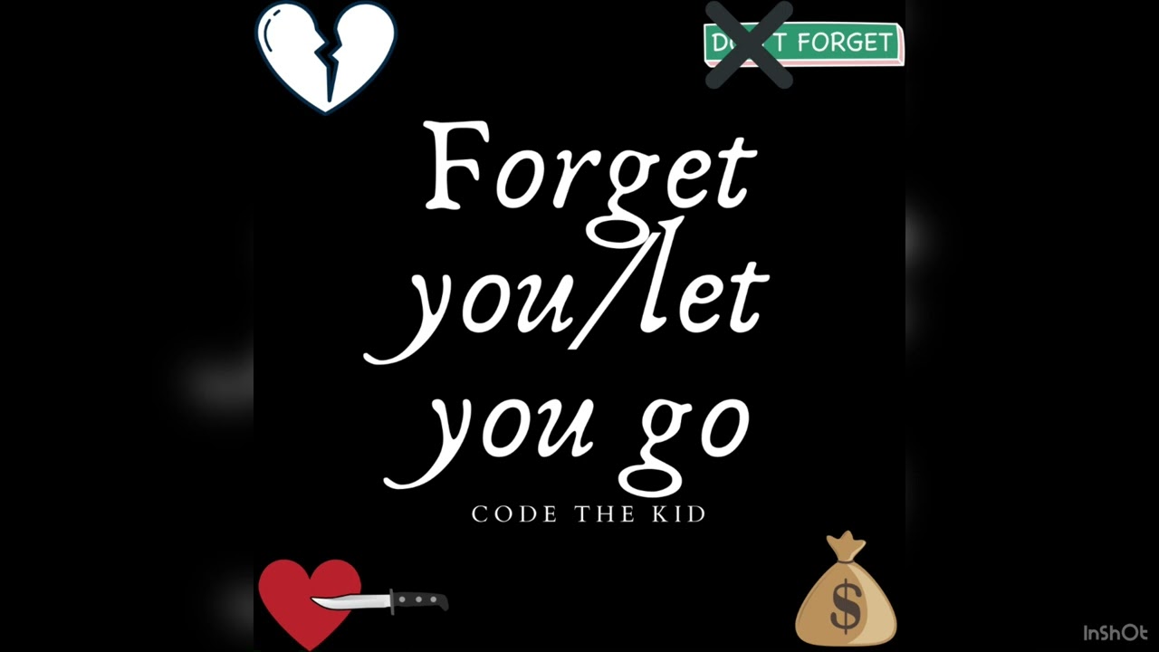 Code the kid- forget you (let you go) (prod. Jean parker x daks9k)