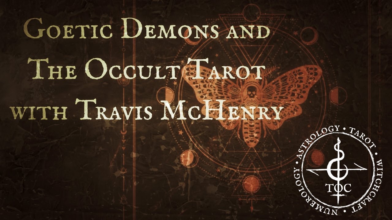 Goetic Demons and The Occult Tarot with Travis Mchenry