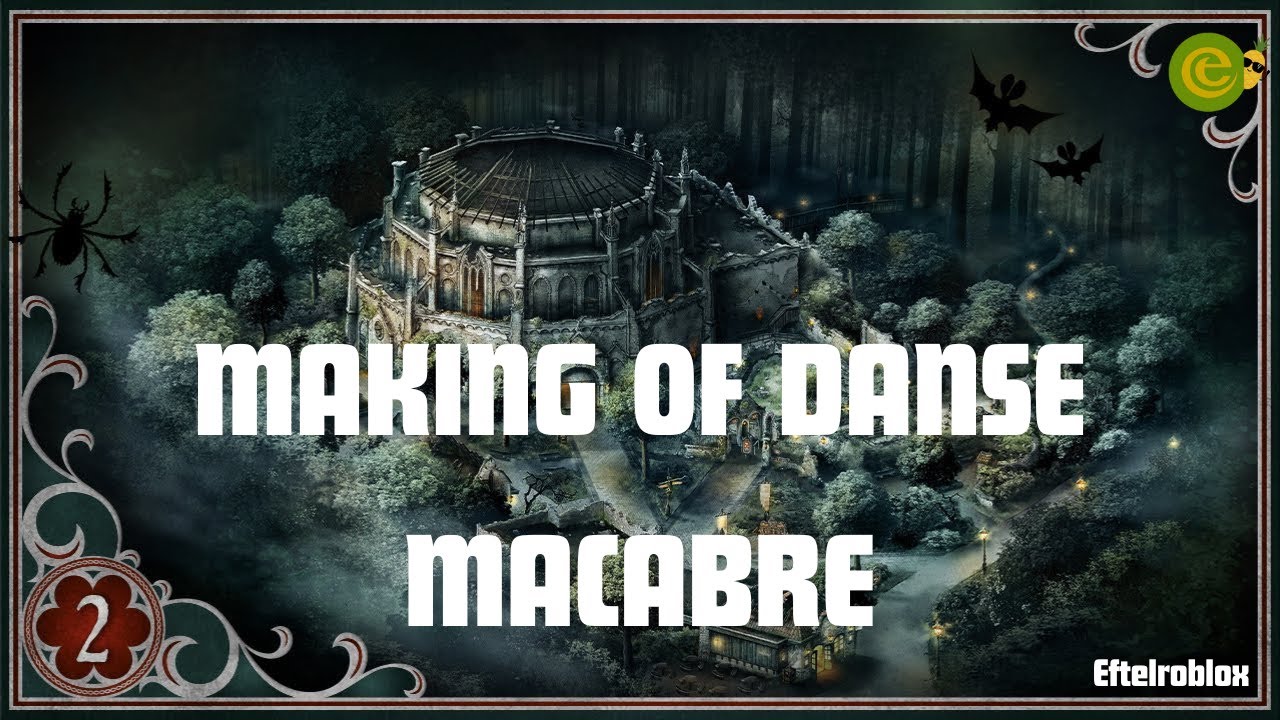 Making of Danse Macabre!