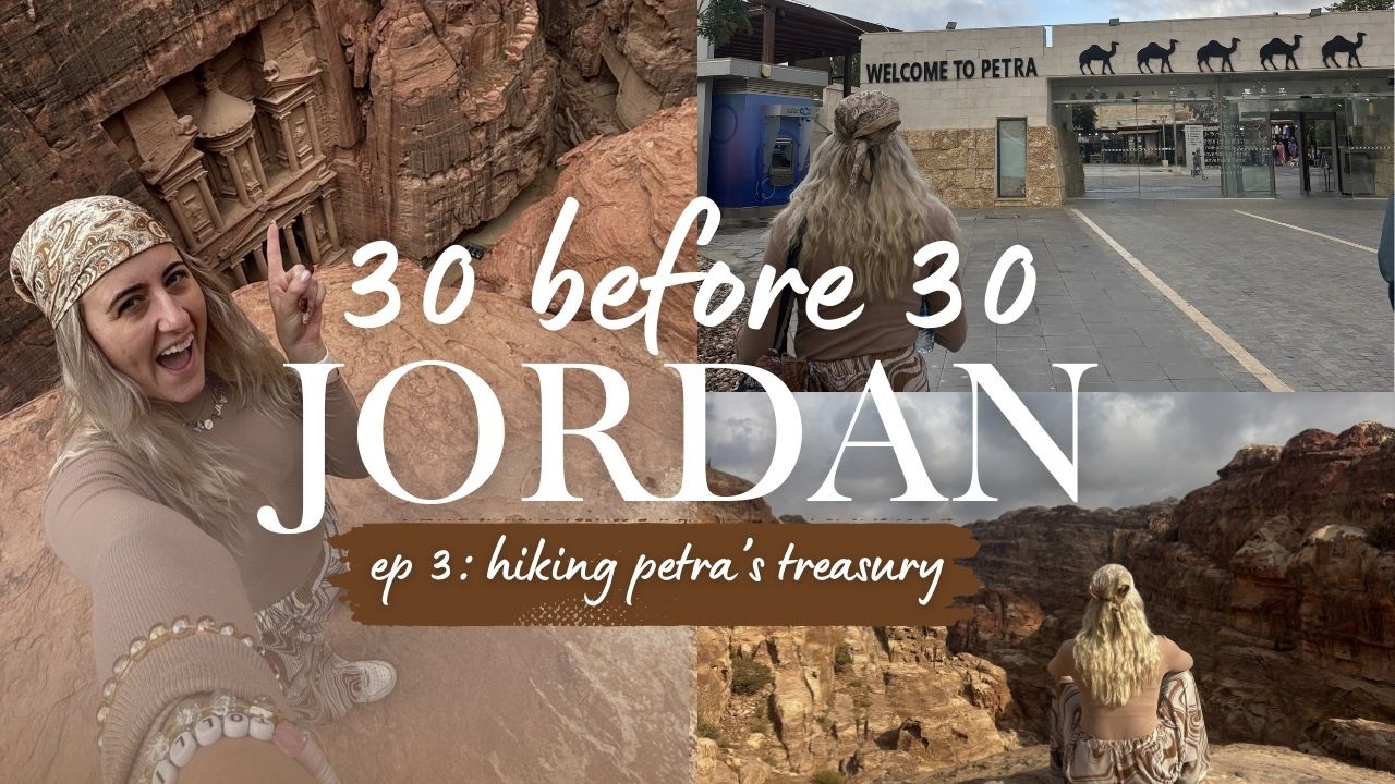 30 before 30 | jordan ep  3 — hiking to the top of petra’s treasury ✧