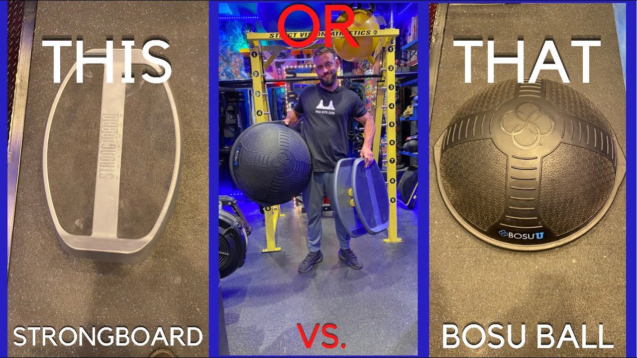 Which is better, the Strong Board or the Bosu Ball? (This or That)