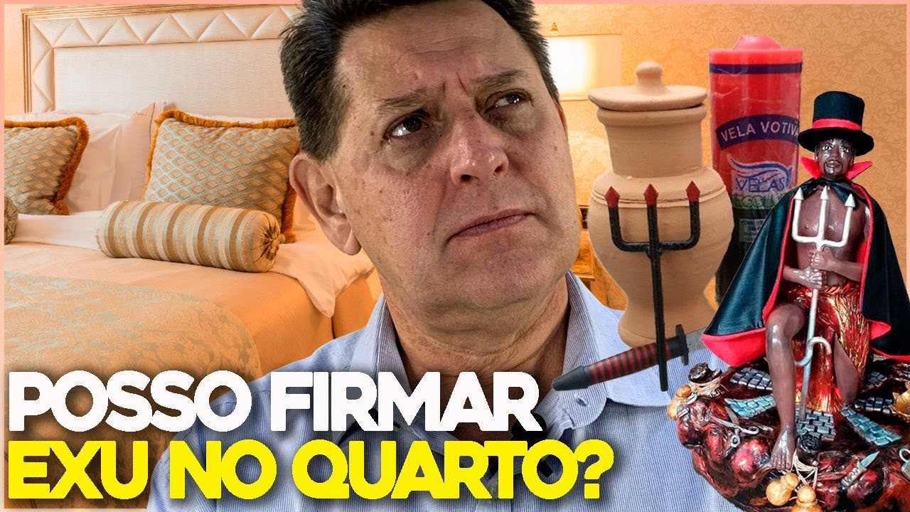 Posso FIRMAR EXU no meu QUARTO?