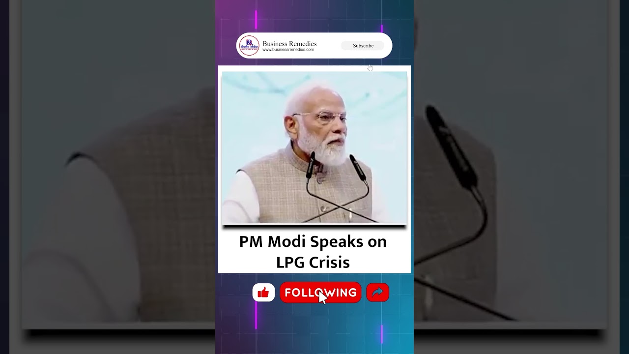 PM Modi Statement on LPG Supply Concerns Goes Viral|Business Remedies