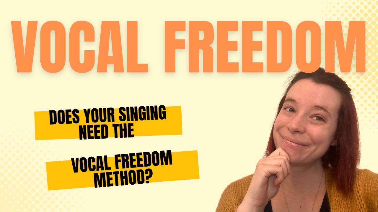 Does Your Singing Need the Vocal Freedom Method?