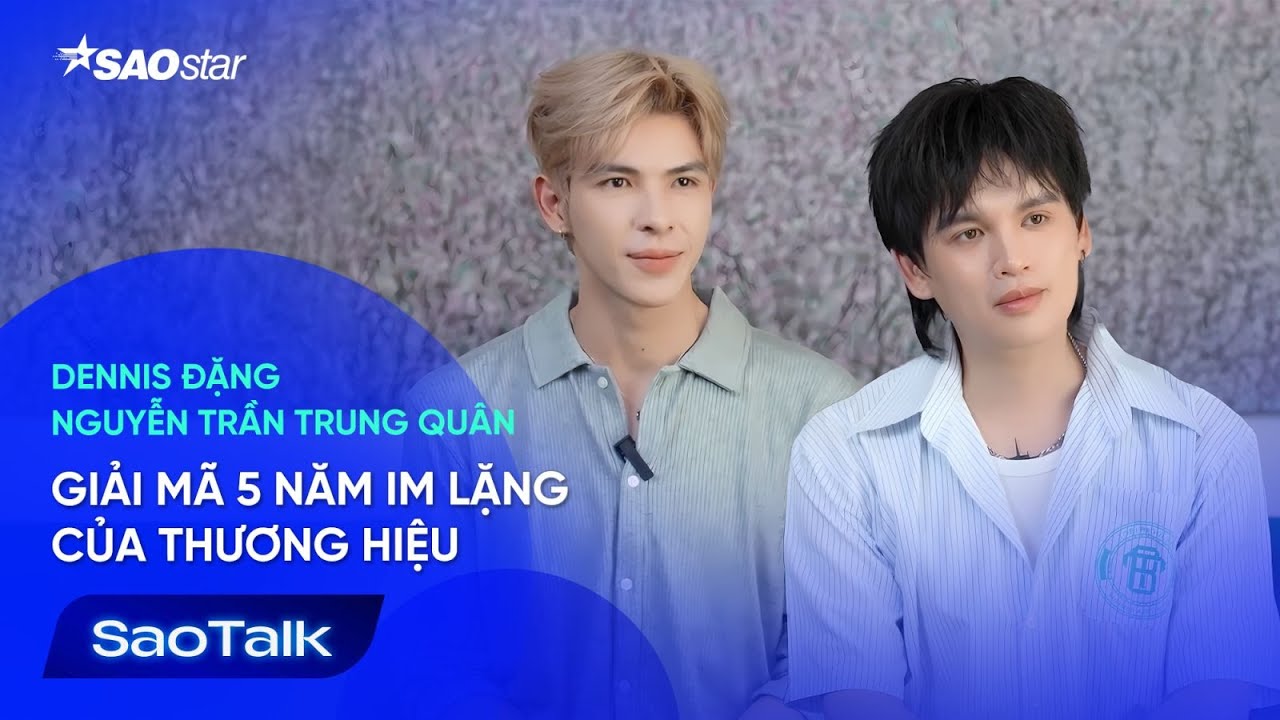 Bí Mật Đằng Sau 5 Năm Im Lặng Của DENNIS ĐẶNG Và NGUYỄN TRẦN TRUNG QUÂN