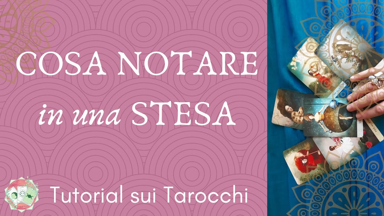 🔮Cosa è IMPORTANTE notare in una STESA 🌟 Tutorial sui Tarocchi