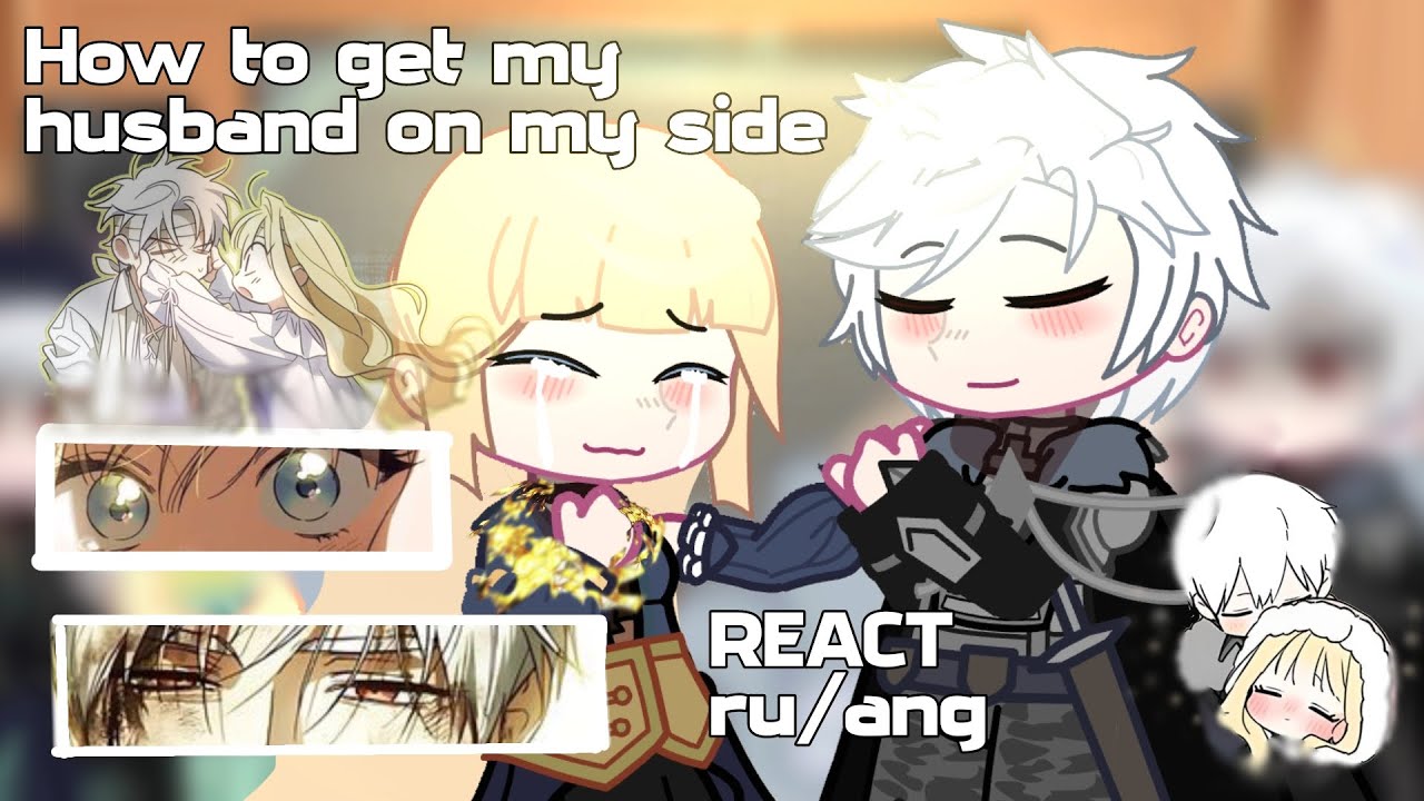 react to ruby , how to get my husband on my side   |1/1| ru and ang , chapter 96-98