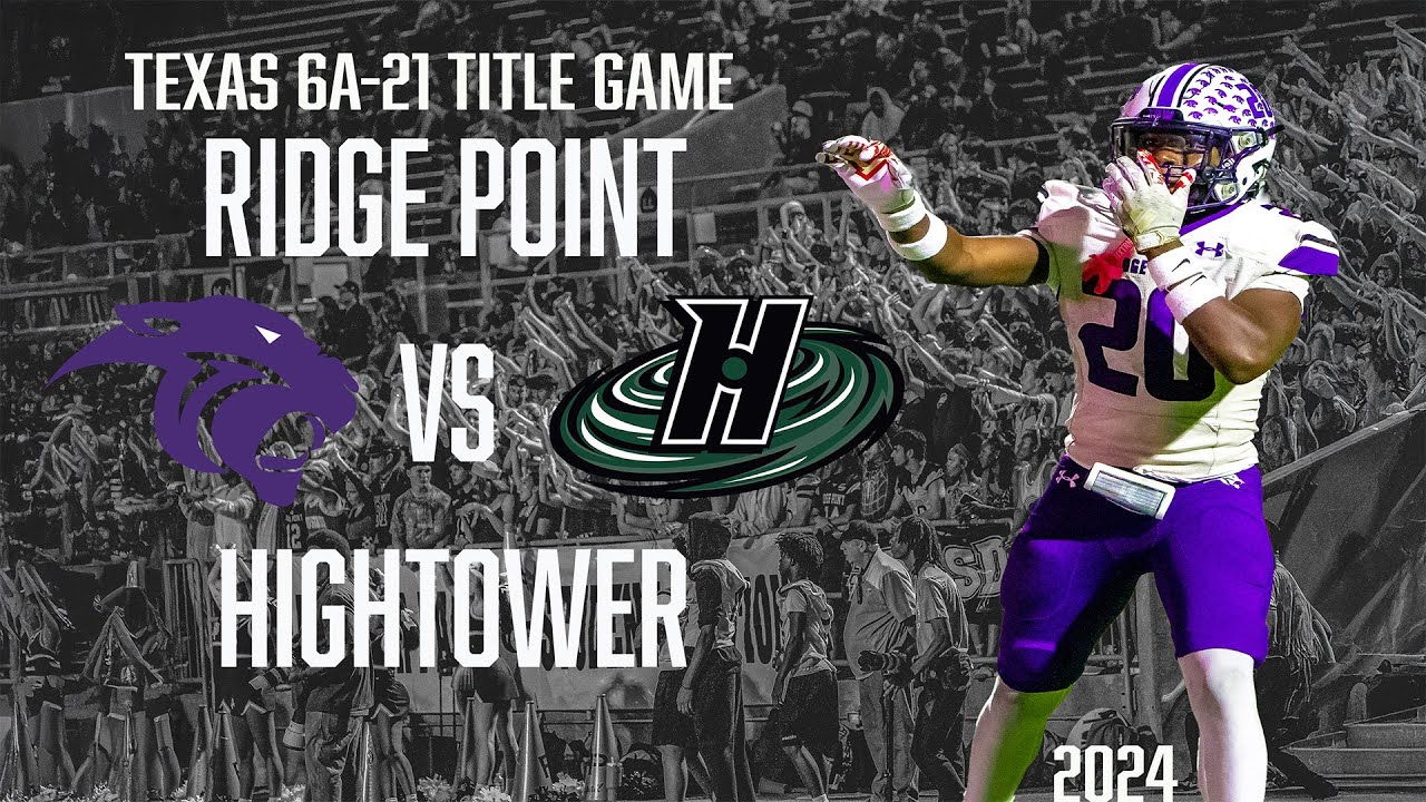 Ridge Point-vs-Hightower | Texas 6A-21 District Title Game!!