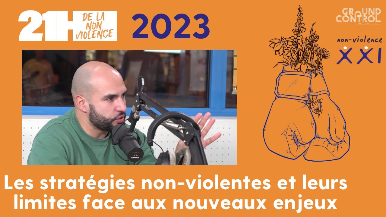 Les stratégies non-violentes et leurs limites face aux nouveaux enjeux, avec Gabriel Mazzolini (AT)